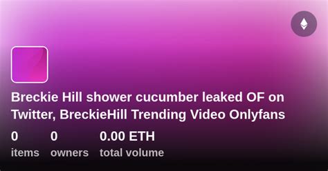 breckie hill new nude|Breckie Hill Showering Naked Onlyfans Ppv Video